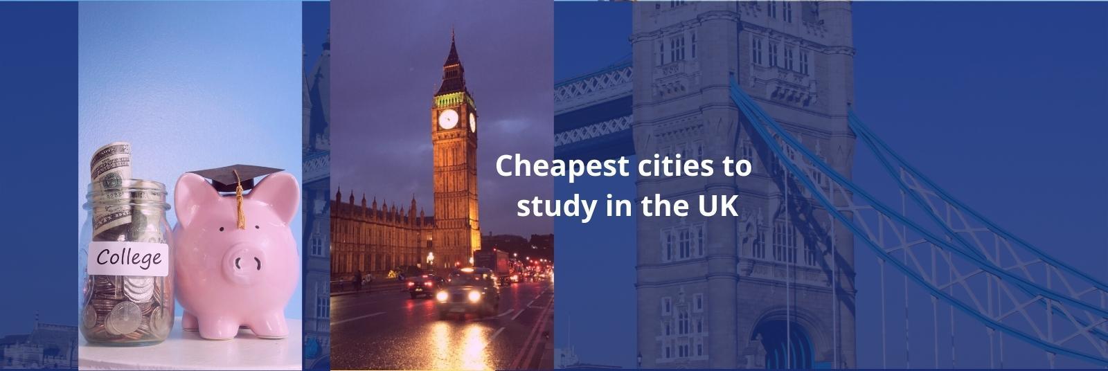 10 Cheapest cities to study in the UK
